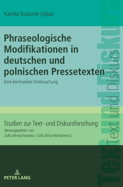 Phraseologische Modifikationen in deutschen und polnischen Pressetexten: Eine kontrastive Untersuchung