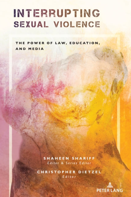 Interrupting Sexual Violence: The Power of Law, Education, and Media