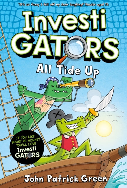 InvestiGators: All Tide Up: A Full Colour, Laugh-Out-Loud Comic Book Adventure!