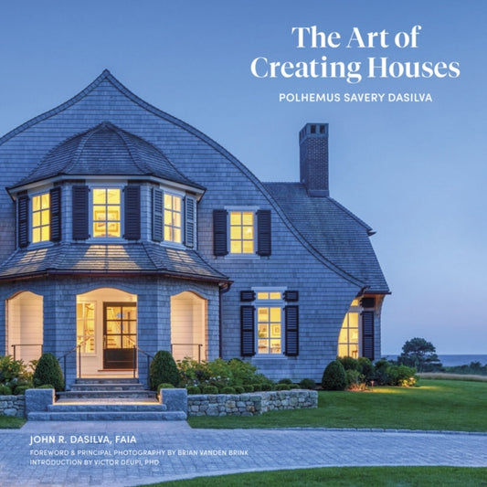 The Art of Creating Houses: Polhemus Savery DaSilva