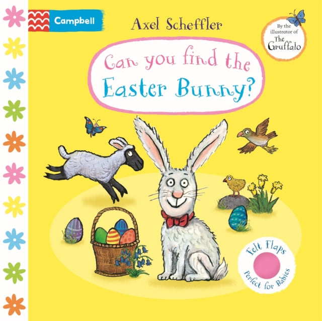 Can You Find The Easter Bunny?: A Felt Flaps Book - the perfect Easter gift for babies!