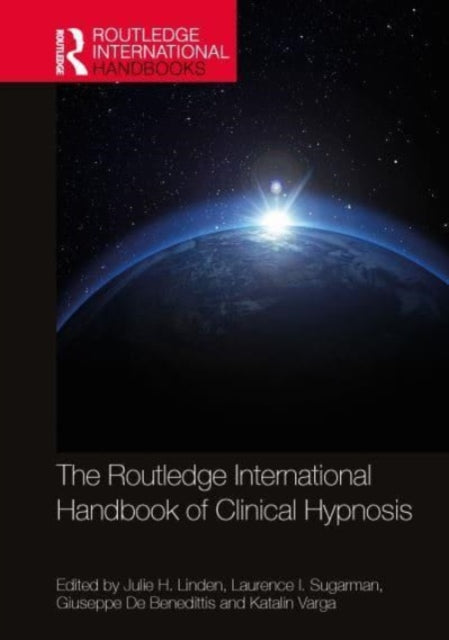 The Routledge International Handbook of Clinical Hypnosis