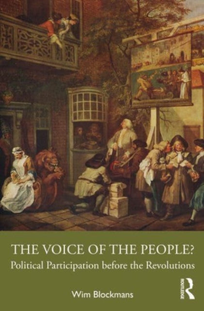 The Voice of the People?: Political Participation before the Revolutions