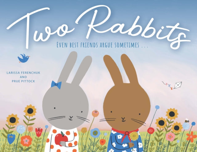 Two Rabbits: Even best friends argue sometimes …