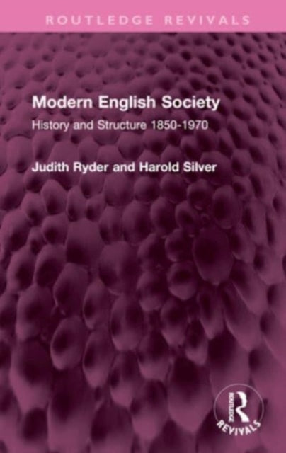 Modern English Society: History and Structure 1850-1970