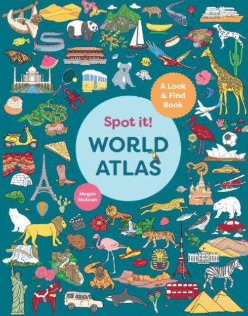 Spot It! World Atlas: A Look-and-Find Book