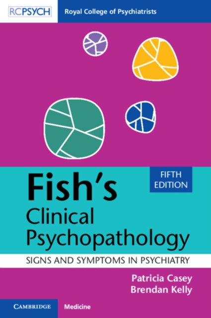 Fish's Clinical Psychopathology: Signs and Symptoms in Psychiatry