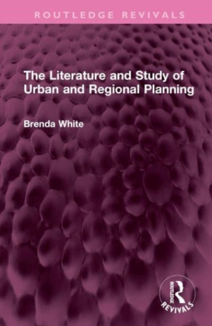 The Literature and Study of Urban and Regional Planning