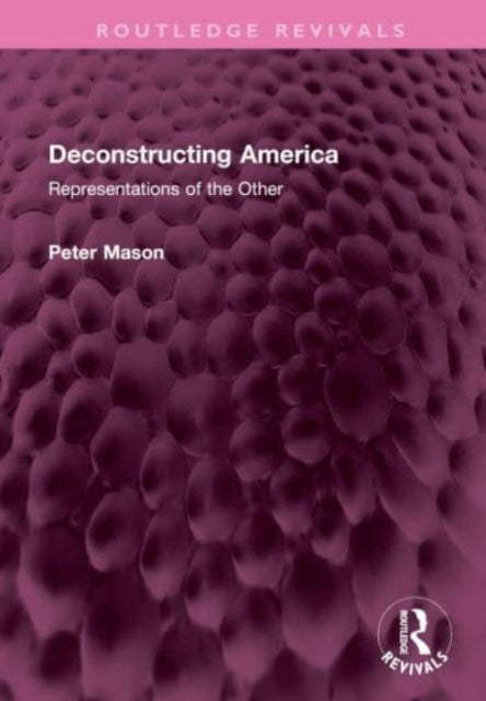 Deconstructing America: Representations of the Other