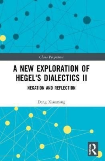 A New Exploration of Hegel's Dialectics II: Negation and Reflection