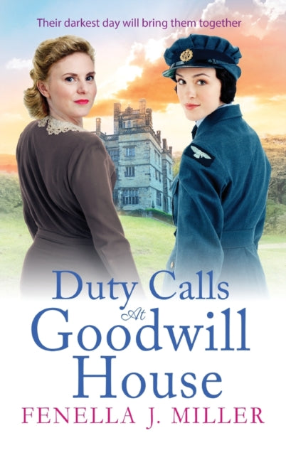 Duty Calls at Goodwill House: The gripping historical saga from Fenella J Miller