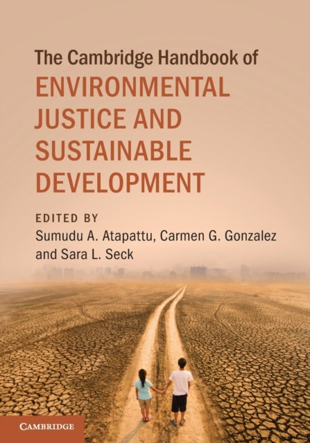 The Cambridge Handbook of Environmental Justice and Sustainable Development