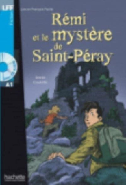 Remi et le mystere de St-Peray + online audio: LFF A1