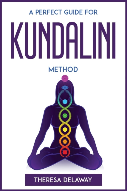 A Perfect Guide for Kundalini Method