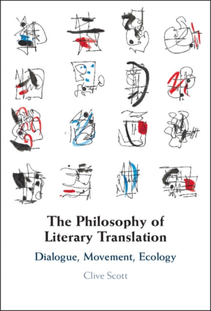 The Philosophy of Literary Translation: Dialogue, Movement, Ecology