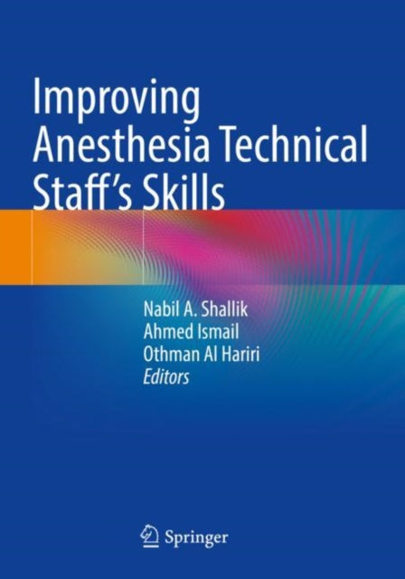 Improving Anesthesia Technical Staff's Skills