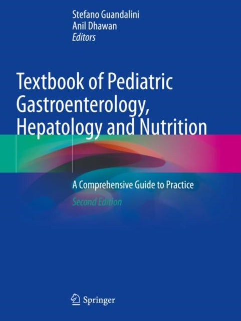 Textbook of Pediatric Gastroenterology, Hepatology and Nutrition: A Comprehensive Guide to Practice