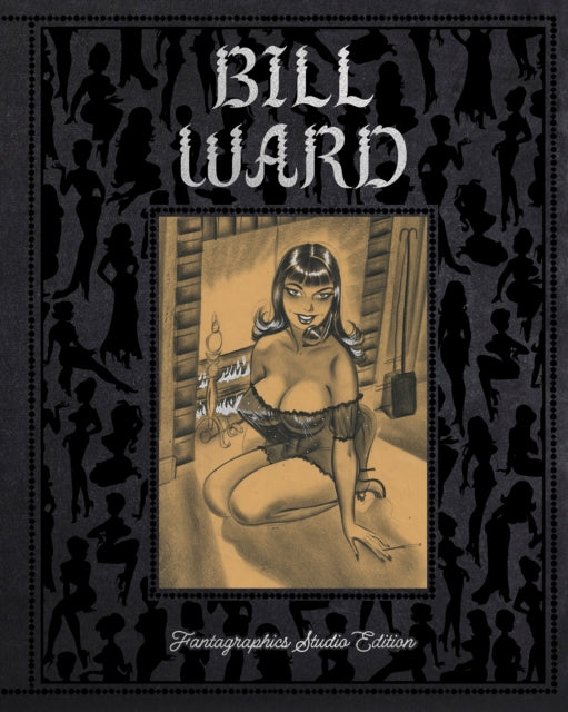 Bill Ward: The Fantagraphics Studio Edition