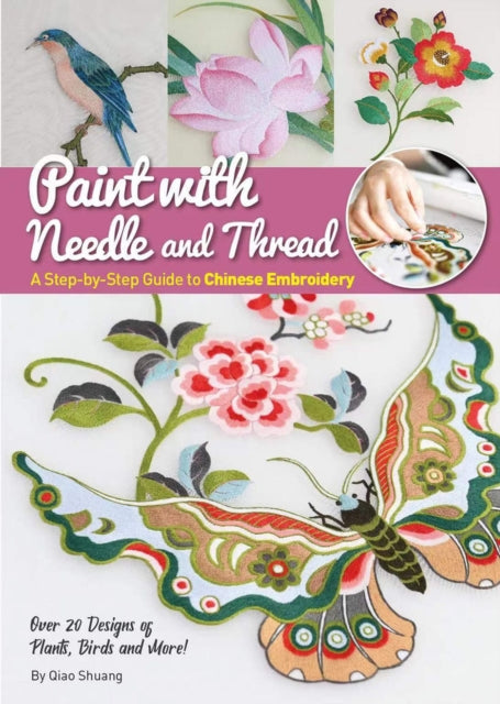 Paint with Needle and Thread: A Step-by-Step Guide to Chinese Embroidery