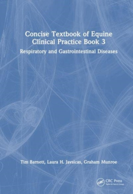 Concise Textbook of Equine Clinical Practice Book 3: Respiratory and Gastrointestinal Diseases