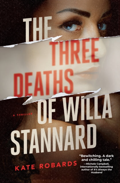 The Three Deaths Of Willa Stannard: A Thriller