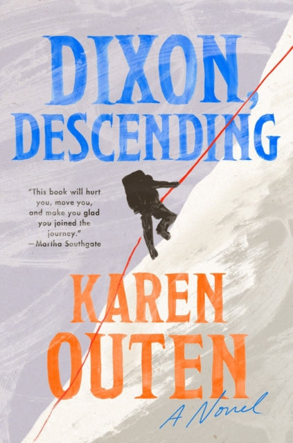 Dixon, Descending: A Novel