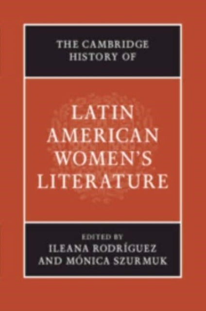 The Cambridge History of Latin American Women's Literature