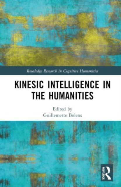 Kinesic Intelligence in the Humanities