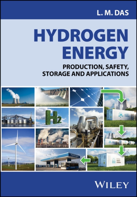 Hydrogen Energy: Production, Safety, Storage and Applications