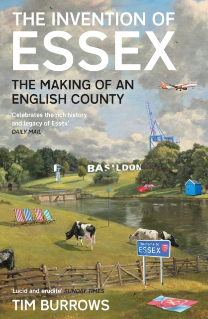 The Invention of Essex: The Making of an English County