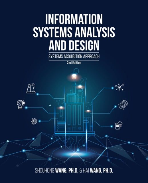 Information Systems Analysis and Design (2nd Edition): Systems Acquisition Approach