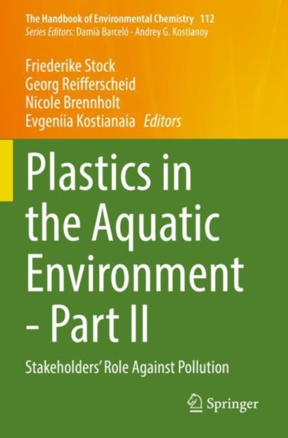 Plastics in the Aquatic Environment - Part II: Stakeholders' Role Against Pollution