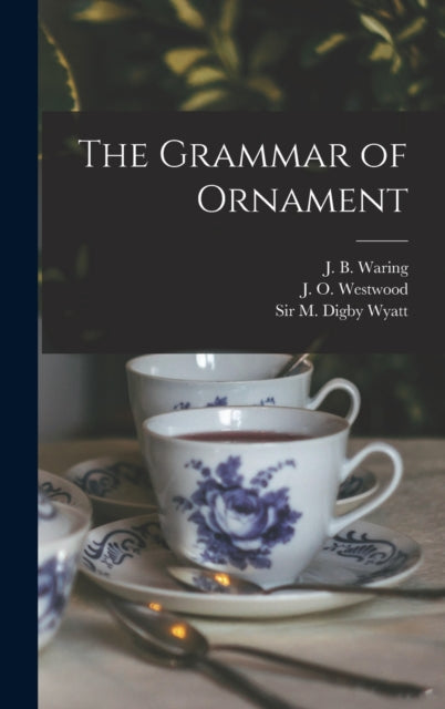 The Grammar of Ornament