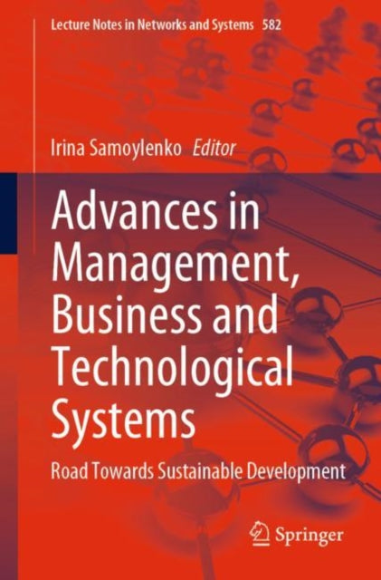 Advances in Management, Business and Technological Systems: Road Towards Sustainable Development