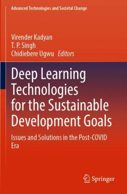 Deep Learning Technologies for the Sustainable Development Goals: Issues and Solutions in the Post-COVID Era