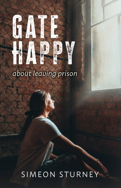 Gate Happy: About Leaving prison