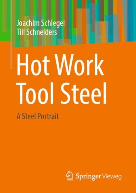 Hot Work Tool Steel: A Steel Portrait