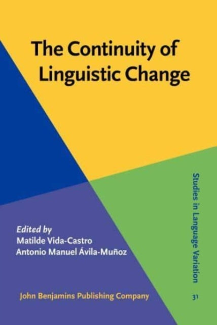 The Continuity of Linguistic Change: Selected papers in honour of Juan Andres Villena-Ponsoda