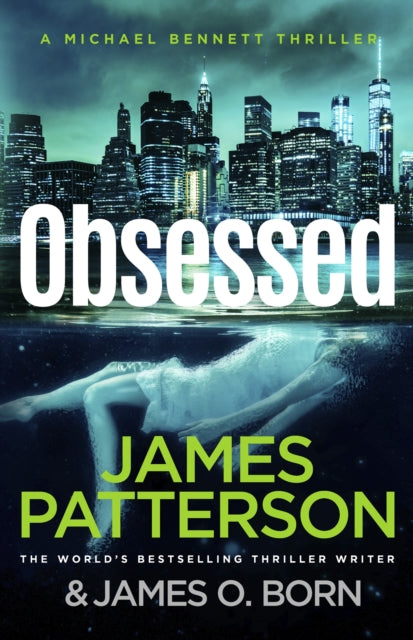 Obsessed: The Sunday Times bestselling thriller (Michael Bennett 15)