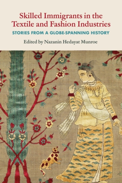 Skilled Immigrants in the Textile and Fashion Industries: Stories from a Globe-Spanning History