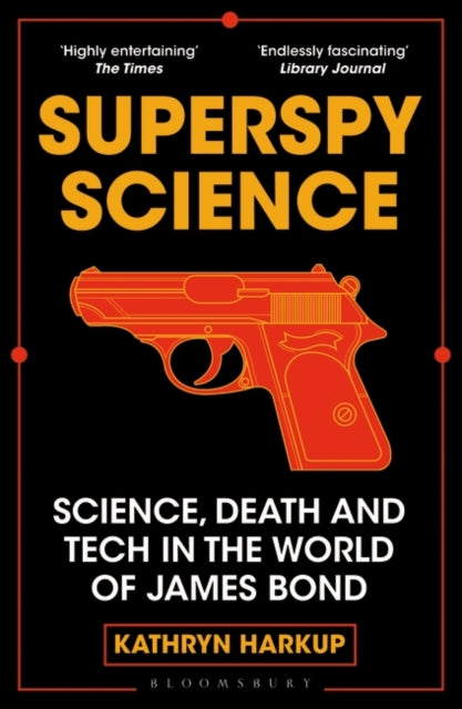 Superspy Science: Science, Death and Tech in the World of James Bond