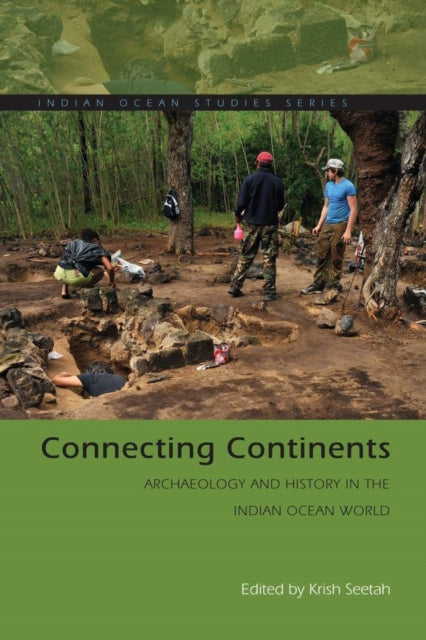 Connecting Continents: Archaeology and History in the Indian Ocean World