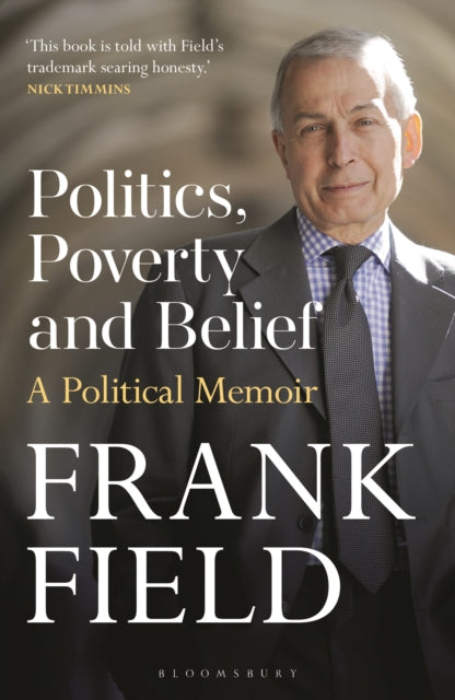 Politics, Poverty and Belief: A Political Memoir