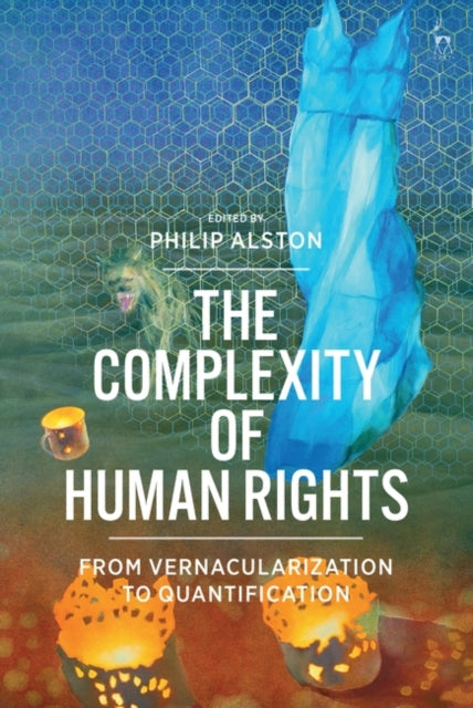 The Complexity of Human Rights: From Vernacularization to Quantification