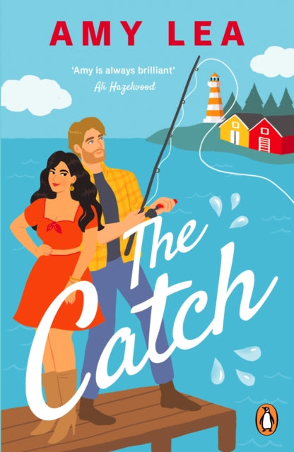 The Catch: The next grumpy sunshine, enemies-to-lovers rom com from romance sensation Amy Lea