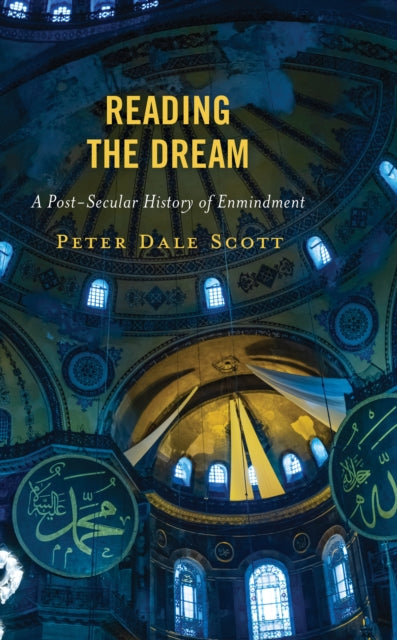 Reading the Dream: A Post-Secular History of Enmindment