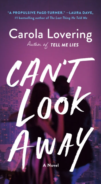 Can't Look Away: A Novel
