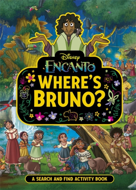 Where's Bruno?: A Disney Encanto Search and Find Activity Book