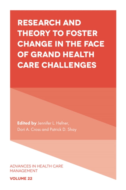 Research and Theory to Foster Change in the Face of Grand Health Care Challenges