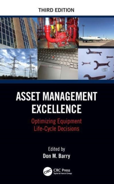 Asset Management Excellence: Optimizing Equipment Life-Cycle Decisions